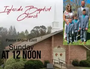 Ingleside Baptist Church – Pastor Shane Ezell – Landrum, SC