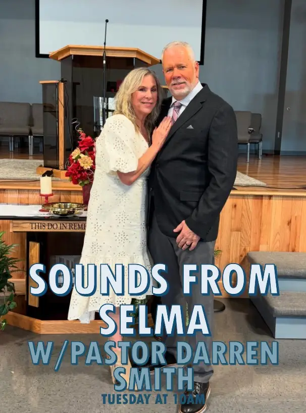 Read more about the article Sounds from Selma – Pastor Darren Smith – Selma Baptist Church – Woodruff, SC